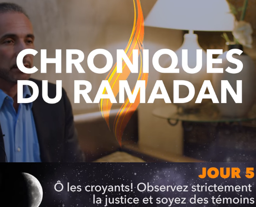 [Jour 5] La justice | Chroniques du ramadan 1438/2017